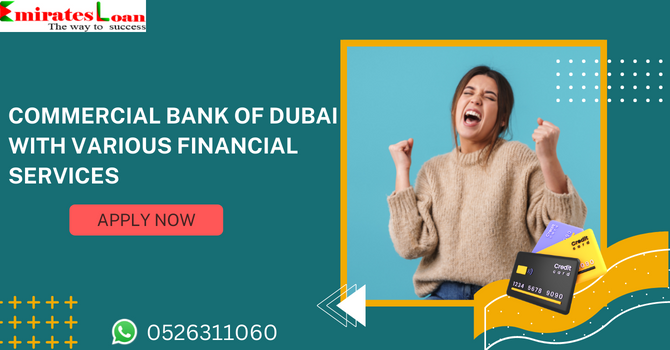 commercial bank of Dubai credit card offers - Emirates Loan